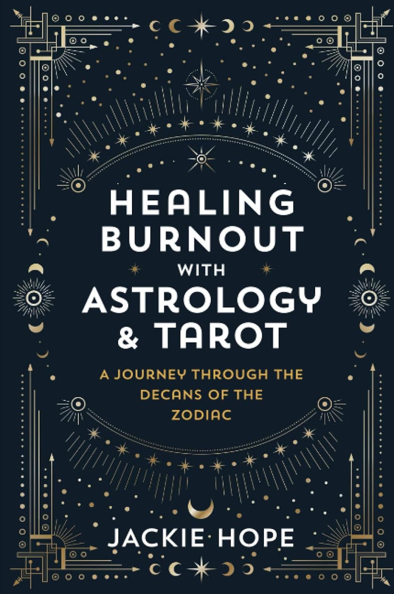 Healing Burnout with Astrology & Tarot by Jackie Hope