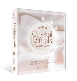 Crystal Rituals by the Moon by Leah Shoman